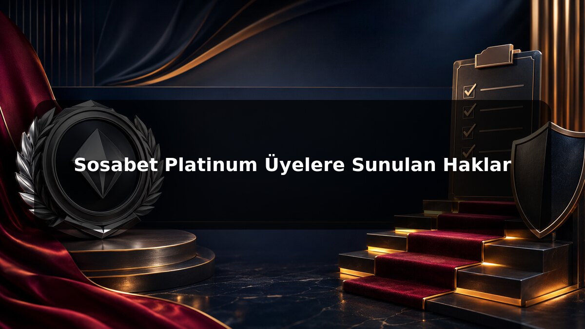 Sosabet Platinum Üyelere Sunulan Haklar konulu Sosabet görseli
