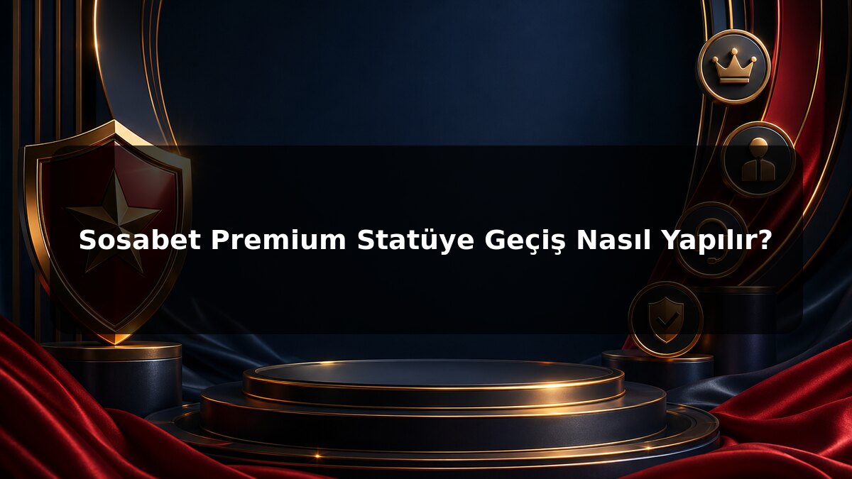 Sosabet Premium Statüye Geçiş Nasıl Yapılır konulu Sosabet görseli