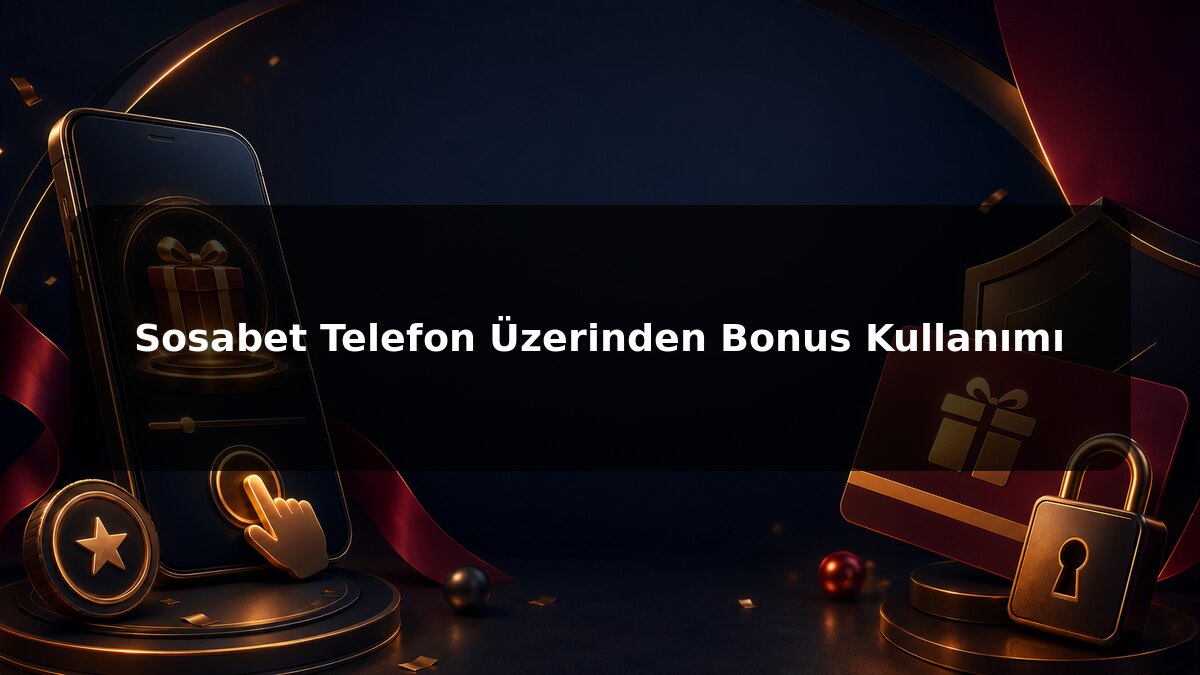 Sosabet Telefon Üzerinden Bonus Kullanımı konulu Sosabet görseli